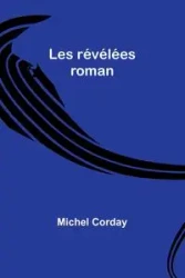 Les révélées - Michel Corday