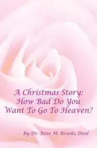 A Christmas Story - Rose Brooks Deal Dr.