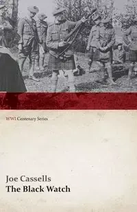 The Black Watch (WWI Centenary Series) - Joe Cassells