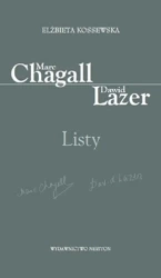 Marc Chagall-Dawid Lazer. Listy - Elżbieta Kossewska