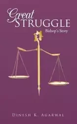 Great Struggle - Agarwal Dinesh K.