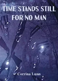 Time Stands Still for No Man - Corrina Lunn