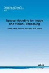 Sparse Modeling for Image and Vision Processing - Mairal Julien
