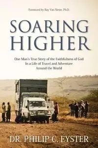 Soaring Higher - Philip C. Eyster Dr.