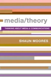 Media/Theory - Shaun Moores