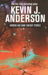Horror and Dark Fantasy Stories Volume 2 - Anderson Kevin J.