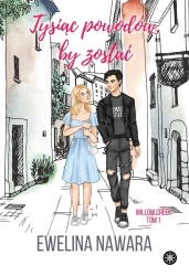 Tysiąc powodów by zostać - Ewelina Nawara