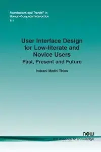 User Interface Design for Low-literate and Novice Users - Medhi Thies Indrani