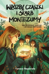 Wróżby, czaszki i skarb Montezumy... - Tomasz Napierała