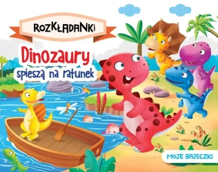Dinozaury spieszą na ratunek. Moje bajeczki. Rozkładanki - praca zbiorowa
