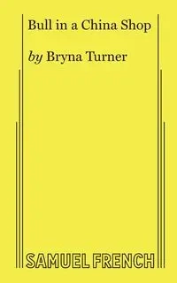 Bull in a China Shop - Turner Bryna