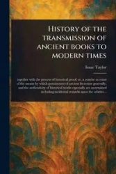 History of the Transmission of Ancient Books to Modern Times - Taylor Isaac