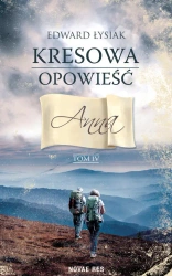 eBook Kresowa opowieść. Anna. Tom IV - Edward Łysiak epub mobi