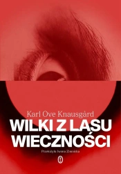 Wilki z lasu wieczności - Karl Ove Knausgard