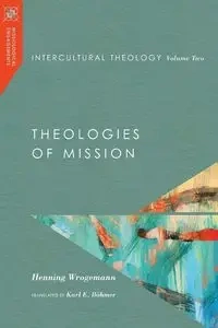 Intercultural Theology, Volume Two - Wrogemann Henning