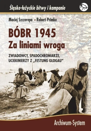 Bóbr 1945. Za liniami wroga TW - Robert Primke, Maciej Szczerepa