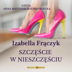 audiobook Szczęście w nieszczęściu - Izabella Frączyk