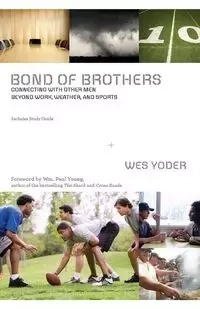Bond of Brothers - Wes Yoder