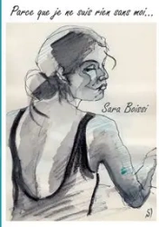 Parce que je ne suis rien sans moi... - Sara Boissi