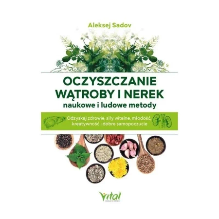 Oczyszczanie wątroby i nerek naukowe i ludowe met. - praca zbiorowa