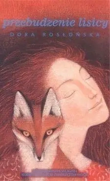 Przebudzenie lisicy - Dora Rosłońska