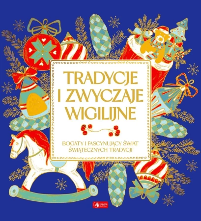 Tradycje i zwyczaje wigilijne - Opracowanie zbiorowe