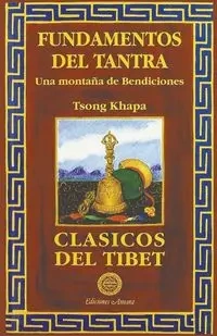Fundamentos del tantra - Tsongkhapa Lama