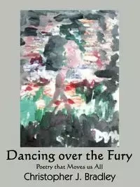 Dancing over the Fury - Bradley Christopher J.