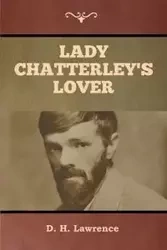 Lady Chatterley's Lover - Lawrence D.  H.