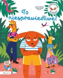 To niesprawiedliwe! Porozumienie bez przemocy.. - Caroline Pellissier, Virginie Aladjidi