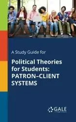 A Study Guide for Political Theories for Students - Gale Cengage Learning