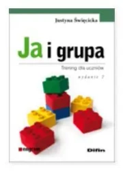 Ja i grupa. Trening dla uczniów - Justyna Święcicka