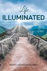Life Illuminated - Regina Tolbert Chandler