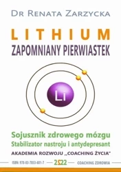 audiobook LITHIUM ZAPOMNIANY PIERWIASTEK. Stabilizator nastroju, antydepresant i sojusznik zdrowego mózg. - Dr Renata Zarzycka