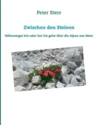 Zwischen den Steinen - Peter Sterr