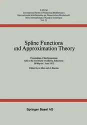 Spline Functions and Approximation Theory - Meir A.