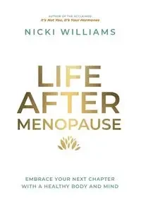 Life After Menopause - Williams Nicki