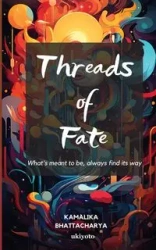 Threads of Fate - Kamalika Bhattacharya