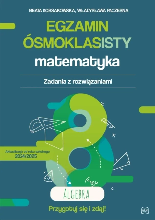 Egzamin ósmoklasisty. Matematyka. Algebra - Beata Kossakowska, Władysława Paczesna