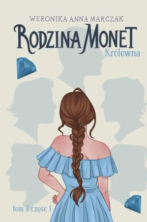 eBook Rodzina Monet. Królewna 1 (t.2) - Weronika Marczak mobi epub