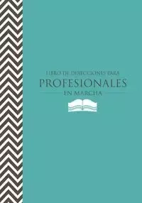 Libro de Direcciones Para Profesionales En Marcha - Scott Colin
