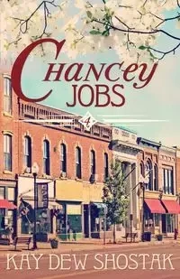 Chancey Jobs - Kay Shostak Dew