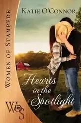 Hearts in the Spotlight - Katie O'Connor