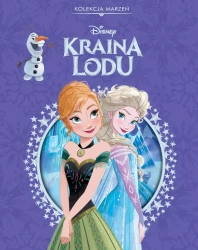 Kolekcja marzeń. Disney Kraina Lodu - praca zbiorowa