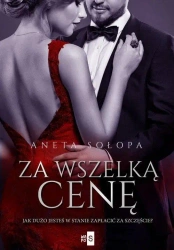 Za wszelką cenę - Aneta Sołopa
