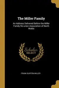 The Miller Family - Frank Burton Miller