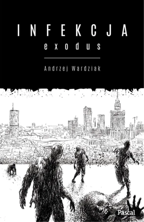 eBook Infekcja. Exodus - Andrzej  Wardziak epub mobi