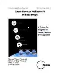 Space Elevator Architecture and Roadmaps - Michael Fitzgerald "FItzer"