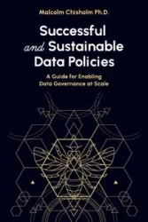 Successful and Sustainable Data Policies - Malcolm Chisholm