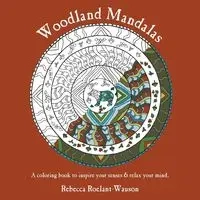 Woodland Mandalas - Rebecca Roelant-Wauson